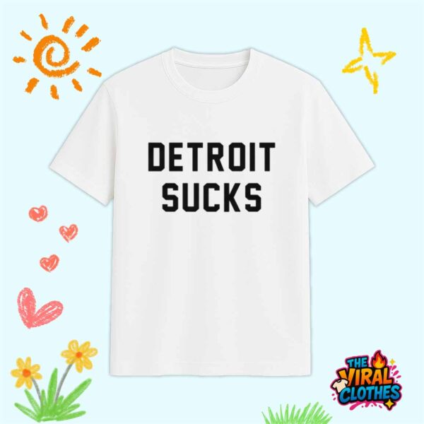 Almost Famous Detroit Sucks Shirt