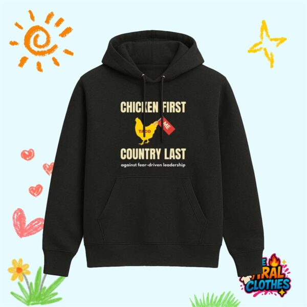 Chicken First Country Last Trump Taco Shirt