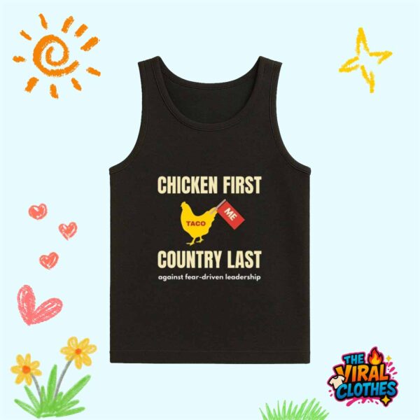 Chicken First Country Last Trump Taco Shirt