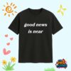 Jrue Holiday Wearing Good News Is Near Shirt