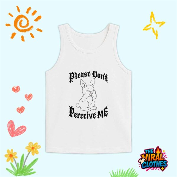 Please Don’t Perceive Me Shirt