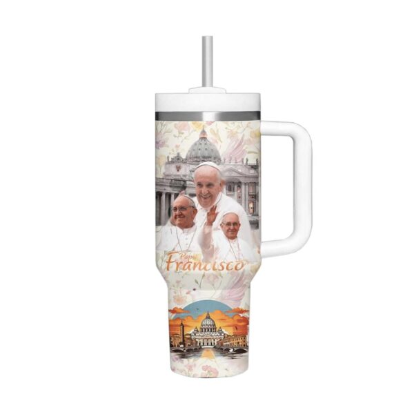 Pope Francis 1936-2025 His Words Live On Stanley Tumbler