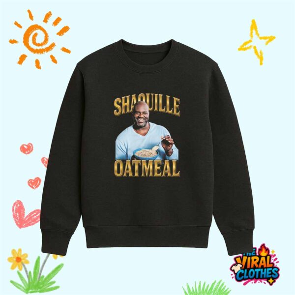 Shaquille Oatmeal Shirt