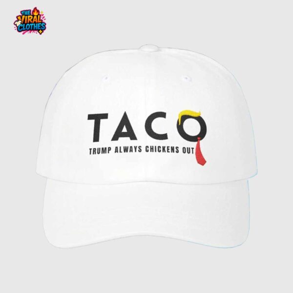 Taco Trump Always Chickens Out Hat