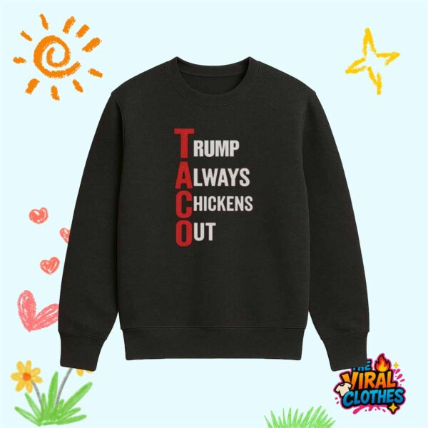 Trump Taco Always Chickens Out Shirt