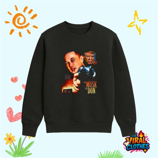 Elon Trump War Musk Till Don Shirt