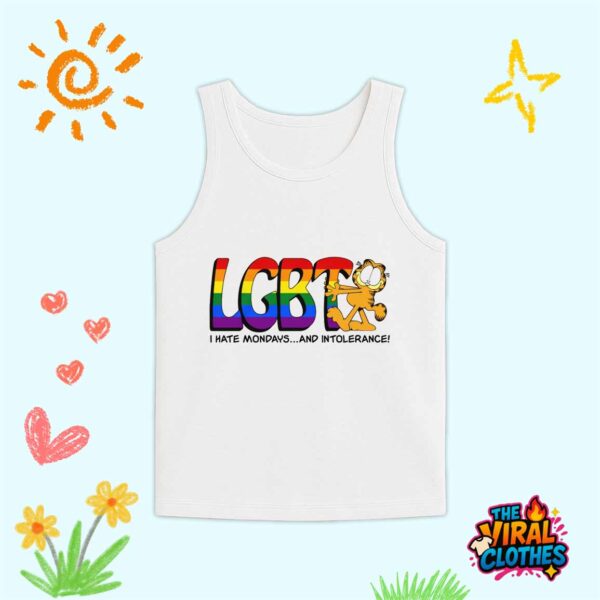 LGBT I Hate Mondays And Intolerance Shirt