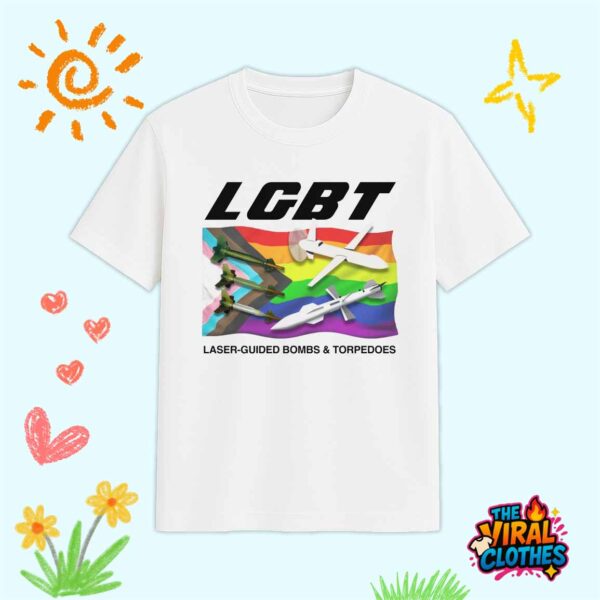 LGBT Laser-Guided Bombs And Torpedoes Shirt