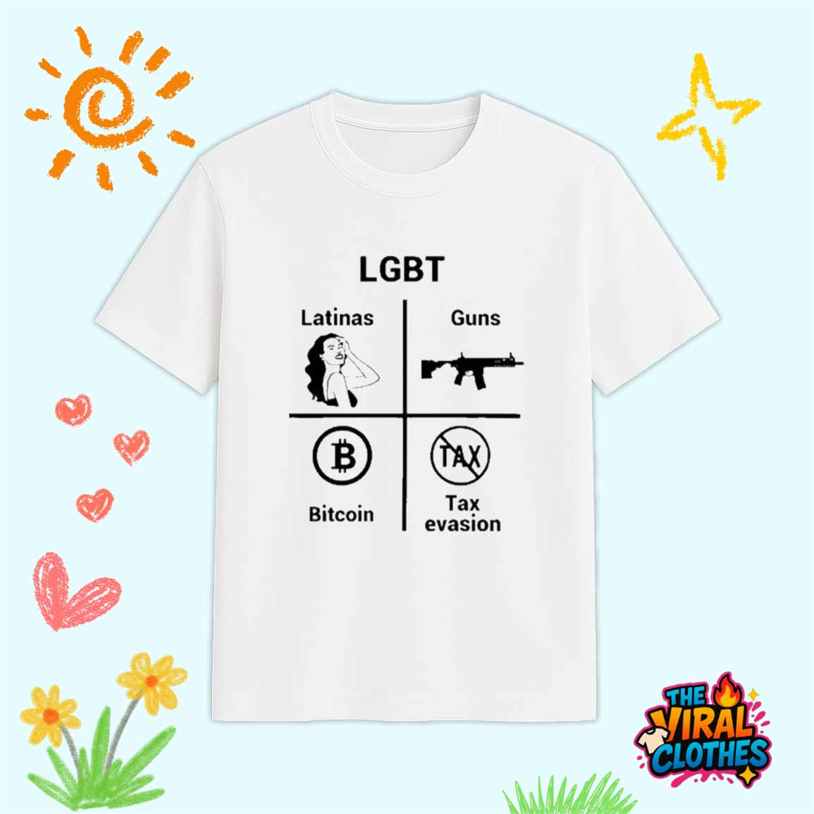 LGBT Latinas Gun Bitcoin Tax Evasion Shirt LGBT Latinas Gun Bitcoin Tax Evasion Shirt