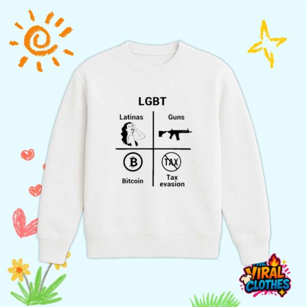 LGBT Latinas Gun Bitcoin Tax Evasion Shirt