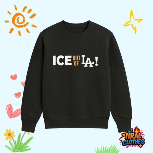 Support Los Angeles ICE Out Of LA Shirt