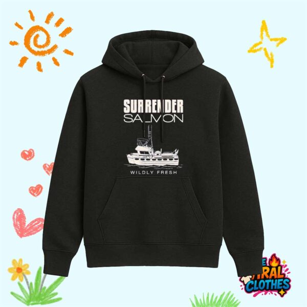 Surrender Salmon Wildly Fresh Shirt
