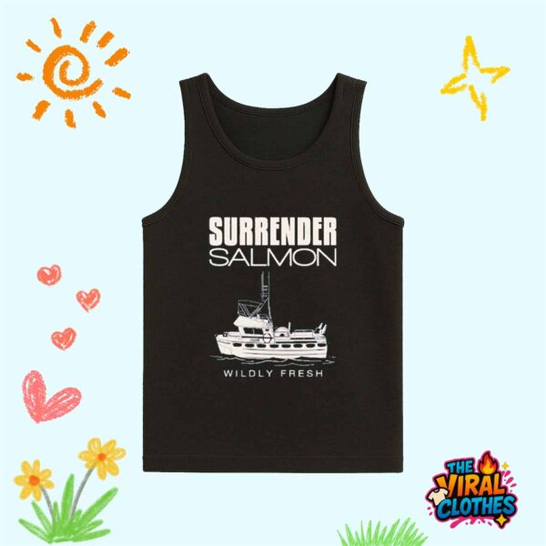 Surrender Salmon Wildly Fresh Shirt
