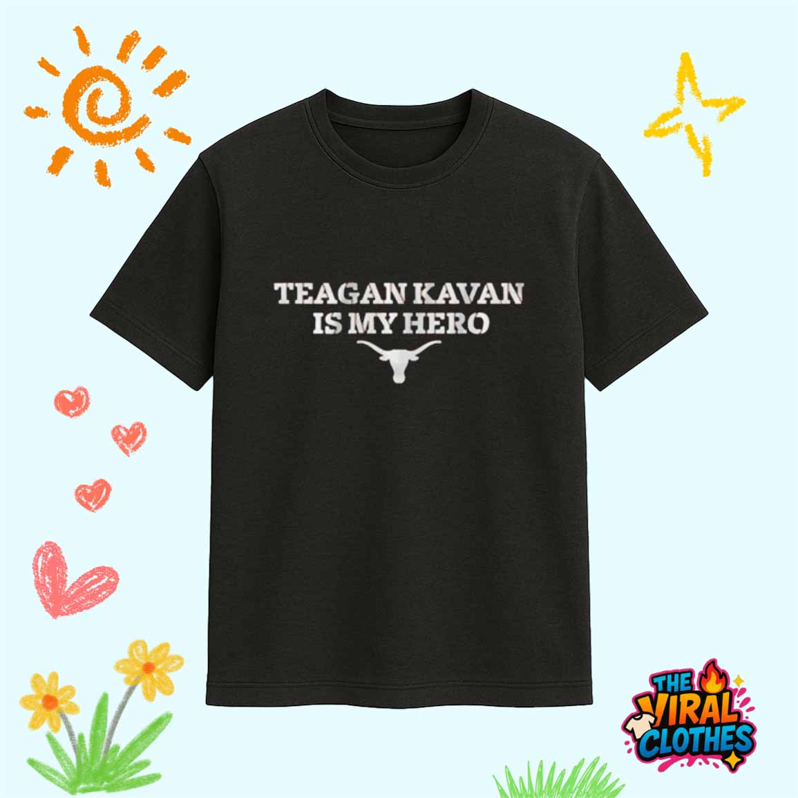 Texas Longhorns Softball Teagan Kavan Is My Hero Shirt Texas Longhorns Softball Teagan Kavan Is My Hero Shirt