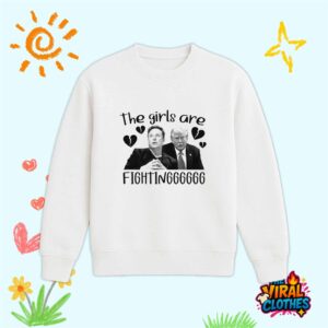 The Girls Are Fighting Trump vs Elon Shirt