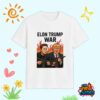 Trump And Musk Elon Trump War Shirt
