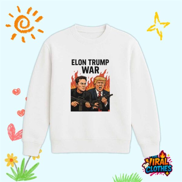 Trump And Musk Elon Trump War Shirt