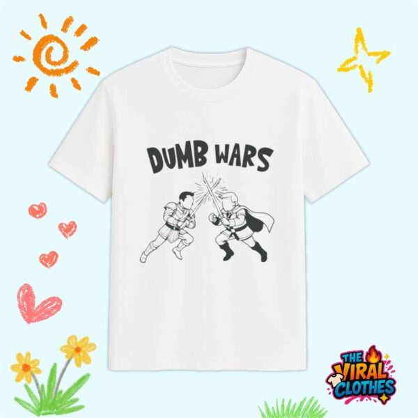 Trump And Musk War Dumb Wars Shirt